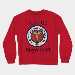 I Can Go Anywhere! Crewneck Sweatshirt